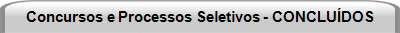 Concursos e Processos Seletivos - CONCLUDOS